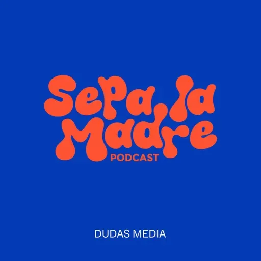 La realidad sobre parir bebés (y un podcast) | Sepa la Madre