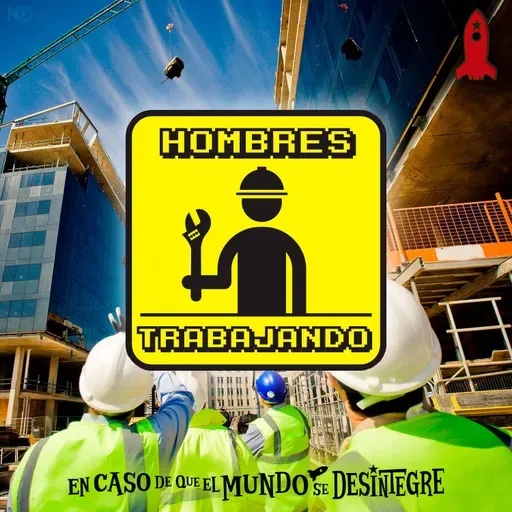 S27 Ep6099: Hombres Trabajando