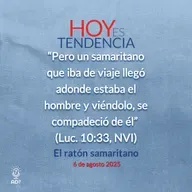El ratón samaritano ~ Devocional de Jóvenes ~ 6 de agosto 2025