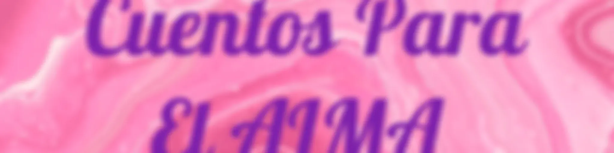 Cuentos Para El ALMA 