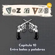 Entre balas y palabras