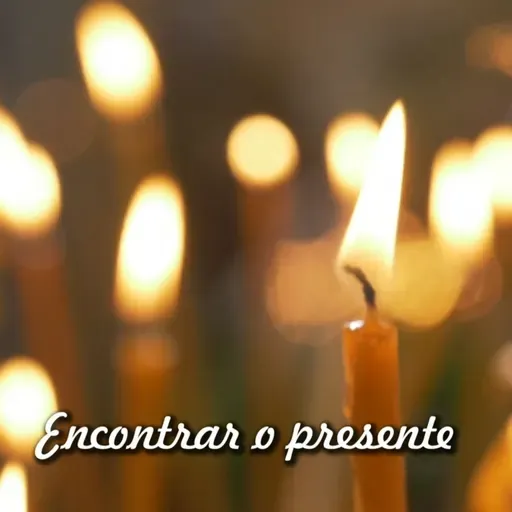 Reflexão 081 - Encontrar o presente