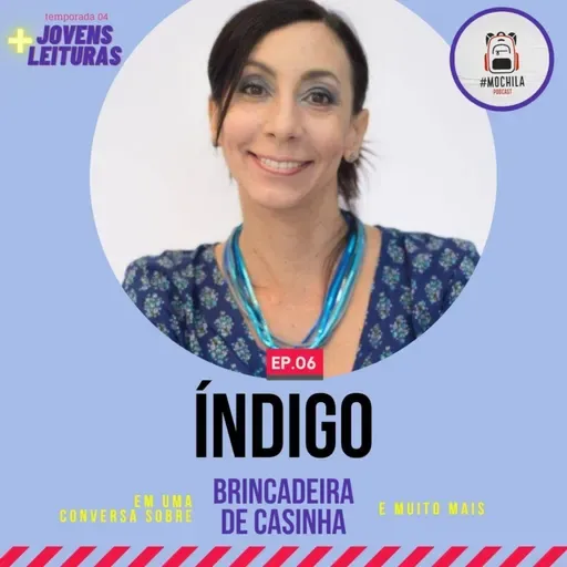 Índigo | EP 06 - Temporada 04: Mais Jovens Leituras