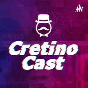 CretinoCast