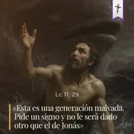 Lucas 11, 29-32 - I Miércoles de cuaresma