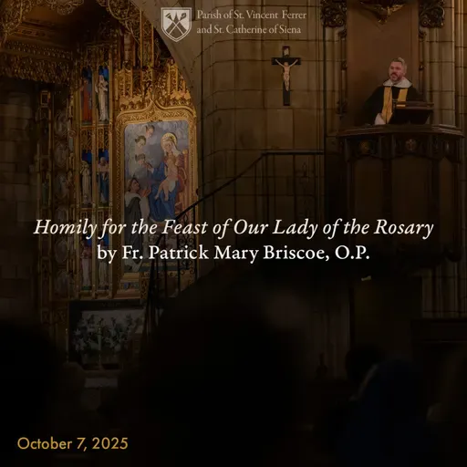 16. Homily for the Feast of Our Lady of the Rosary by Fr. Patrick Mary Briscoe, O.P.