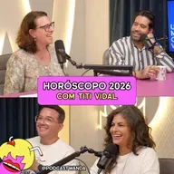 HORÓSCOPO 2026 com Titi Vidal - #702