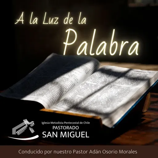 A la Luz de la Palabra (Temporada 2, Episodio 2)