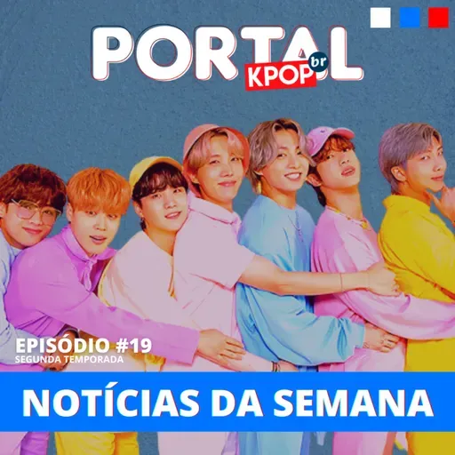 #19 | BTS é acusado de manipulação nos charts pela imprensa chilena, e BLACKPINK vem aí!