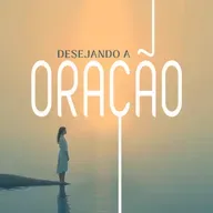 DESEJANDO A ORAÇÃO | 06 de Julho de 2025 | Massuelo Jr.