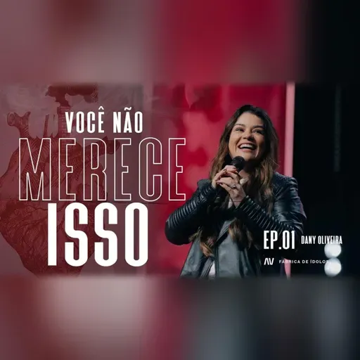 VOCÊ NÃO MERECE ISSO I Fábrica de Ídolos | #2 | Pastor Dany Oliveira