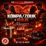 DJ D-RED (@DJD_RED) - Konpa/Zouk + R&B Remixes