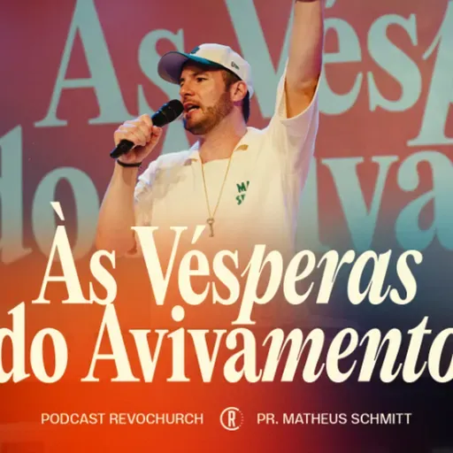 Às vesperas do avivamento - Matheus Schmitt ®️