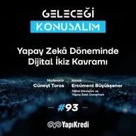 Geleceği Konuşalım: Yapay Zekâ Döneminde Dijital İkiz Kavramı