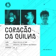 Coração da Quilha #04 - Por que podemos dizer que podcasts são multimidiáticos?