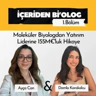 #59: Moleküler Biyologdan Yatırım Liderine 155M€'luk Hikaye | Damla Karakolcu
