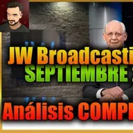 Destripando el JW Broadcasting de Septiembre | No te lo Pierdas