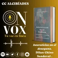 Literatura#54/"Intersticios en el desayuno"/Dilan Chino Sandoval.