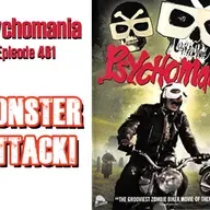 Psychomania | Episode 461