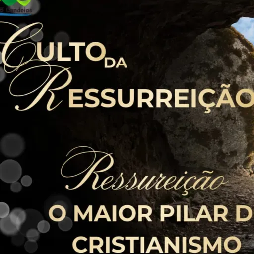 Culto da Ressurreição - Ressurreição o maior pilar do Cristianismo. Ir Raphael Carneiro.