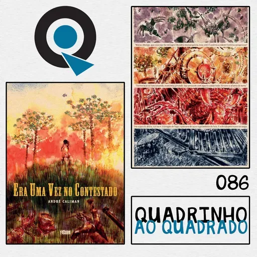 Quadrinho ao Quadrado #86 - Era Uma Vez no Contestado