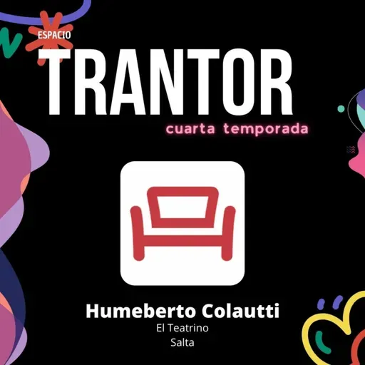 Humberto Colautti - El Teatrino - Salta