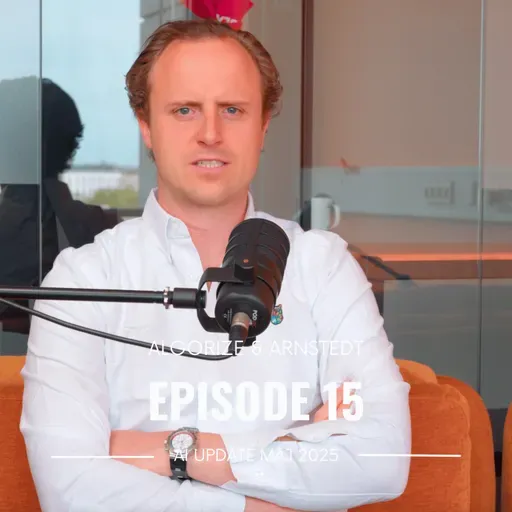 Algorize & Arnstedt | Episode #15: AI Update Maj 2025 (SEO, kundeservice, content, Micro Saas & AI kollegaer)