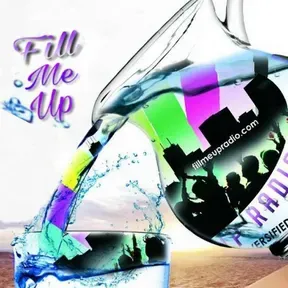 Fill Me Up Radio