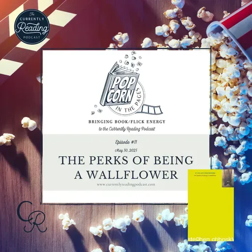 Popcorn in the Pages - Episode 11: The Perks of Being a Wallflower