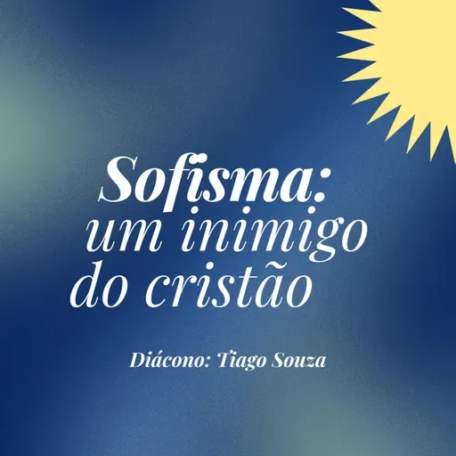 Sofisma: o inimigo do cristão.