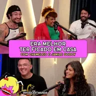 ERA MELHOR TER FICADO EM CASA com Chameleo e Jamile Godoy - #662