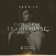 O Terceiro Mandamento da Lei de Deus - A Moral Católica V I Catequese Tradicional #073