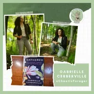 123. Gathered: On Foraging, Feasting, and the Seasonal Life w/ Gabrielle Cerberville