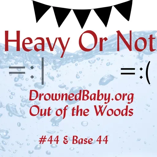 Hyper Care and Out of the Woods Story & Pointer to DrownedBaby.org