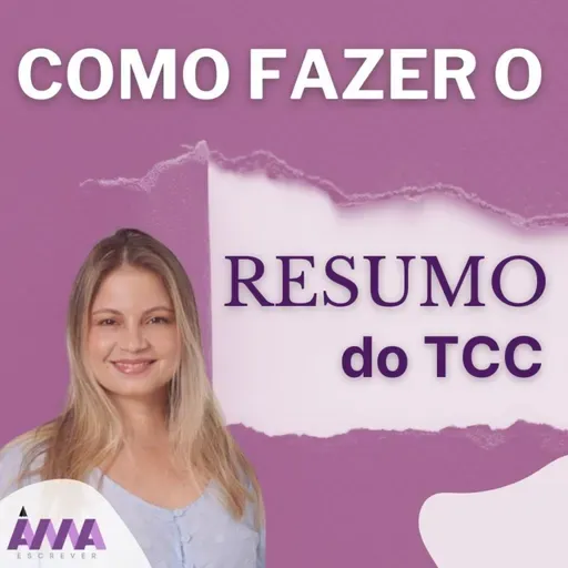 Como fazer e qual a importância do Resumo no TCC?