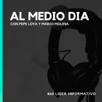 16 SEPTIEMBRE 2021 / Al Medio Dia con Pepe Loya y Mario Molina