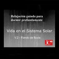 VIDA EN EL SISTEMA SOLAR. Relajación para dormir. Fondo de lluvia.