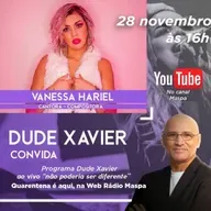 DUDE XAVIER CONVIDA VANESSA HARIEL