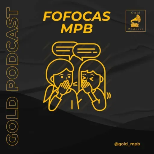 Fofocas da MPB - #3 - Família Gadelha