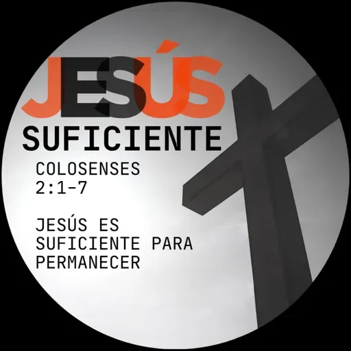 06 - Jesús Es Suficiente Para Permanecer