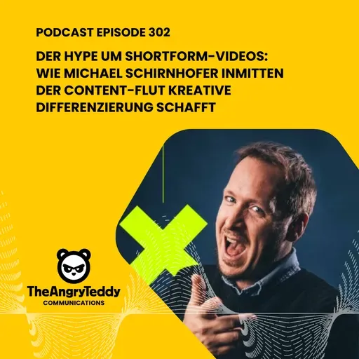 Der Hype um Shortform-Videos: Wie Michael Schirnhofer inmitten der Content-Flut kreative Differenzierung schafft | TAT302