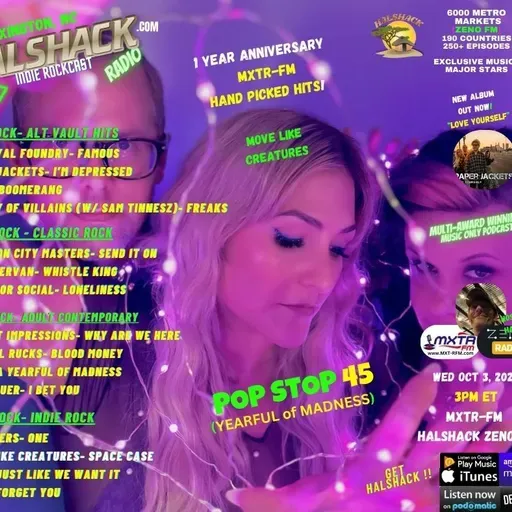Episode 261: Halshack ep 45 (YEARFUL of MADNESS on MXTR-ZENO)--Pop Stop 45--Oct 1st, 2025 --theme show for my 1 year ann on MXTR FM- hosted by Halshack