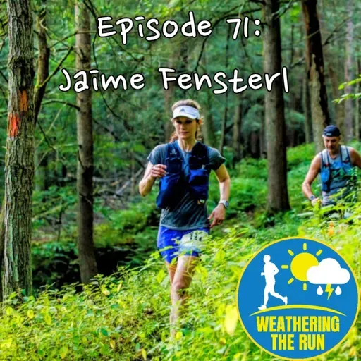 E71: Jaime Fensterl; Resilience, Ultra Racing & Reinvention
