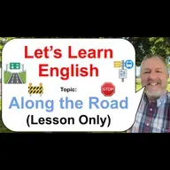 Let's Learn English! Topic: Along the Road! πππ§