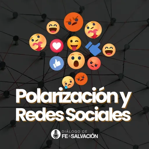 #190 Redes Sociales: Un Espacio Para la Misión | Polarización y Redes Sociales