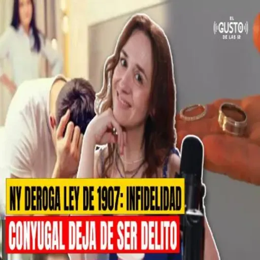 NY DEROGA LEY DE 1907: INFIDELIDAD CONYUGAL DEJA DE SER DELITO
