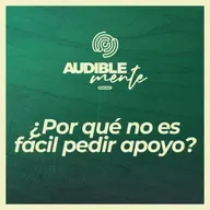 ¿Por qué no es fácil pedir apoyo? (EP3 de la serie "¿Necesito ir a terapia?")