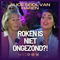 Wat is gevaarlijker, de sigaret of het plaatje erop? - Alice Seidl van Haren | WijsDom Podcast