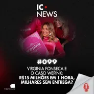 CASO WEPINK: COMO O MINISTÉRIO PÚBLICO BARROU AS LIVES E COBROU R$ 5 MILHÕES - IC NEWS #099