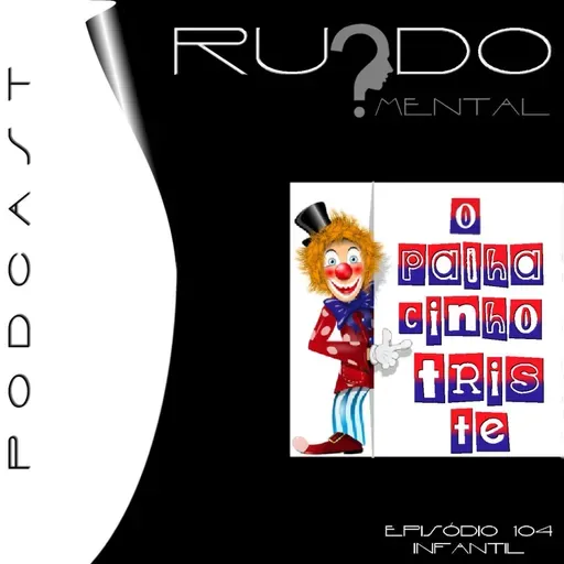 #104 Infantil - O Palhacinho Triste